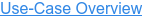 Use-Case Overview